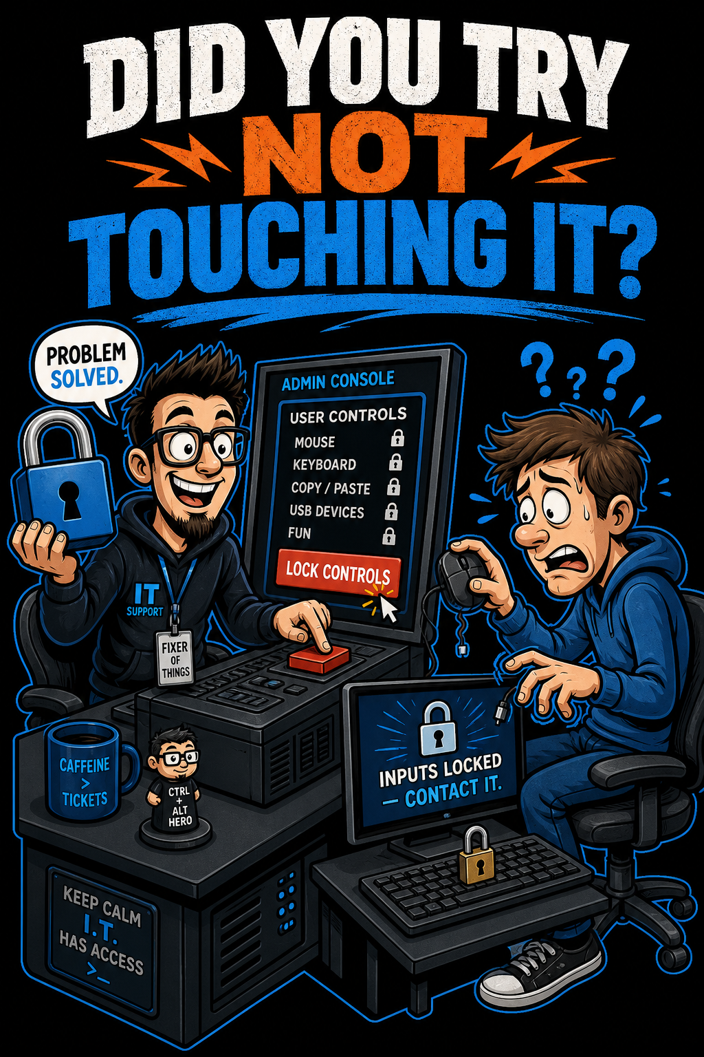 Did You Try Not Touching It