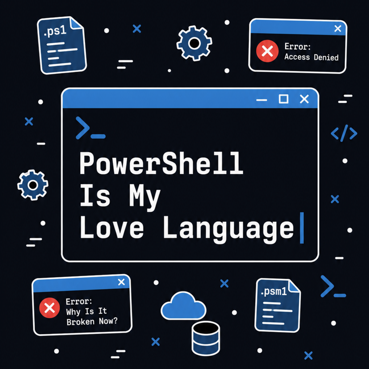 PowerShell Is My Love Language